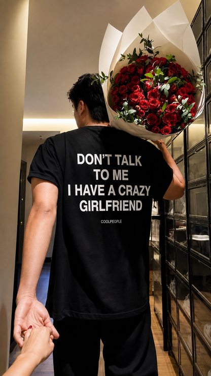 CRAZY GIRLFRIEND TEE